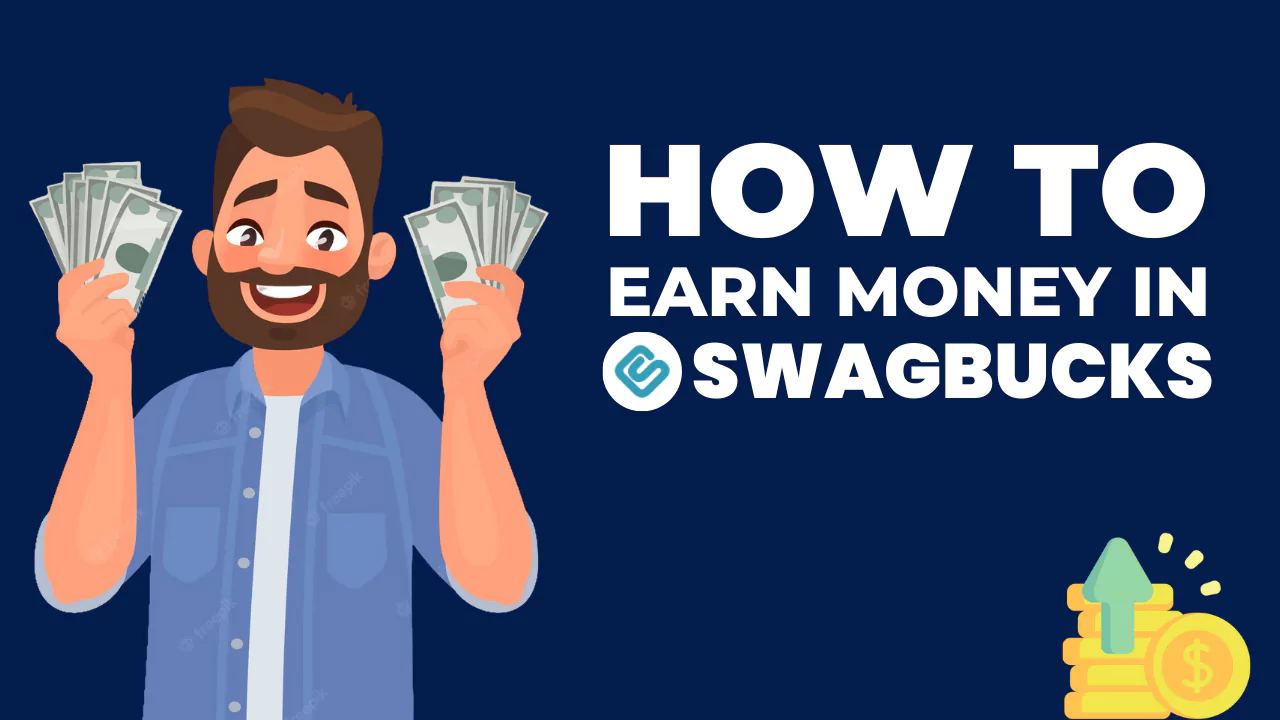 How to earn money from Swagbucks?